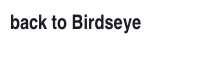 back to Birdseye
